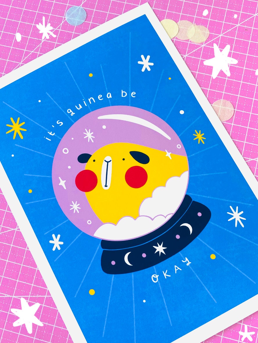 It's Guinea Be Okay Crystal Ball Print